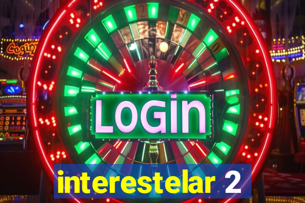 interestelar 2